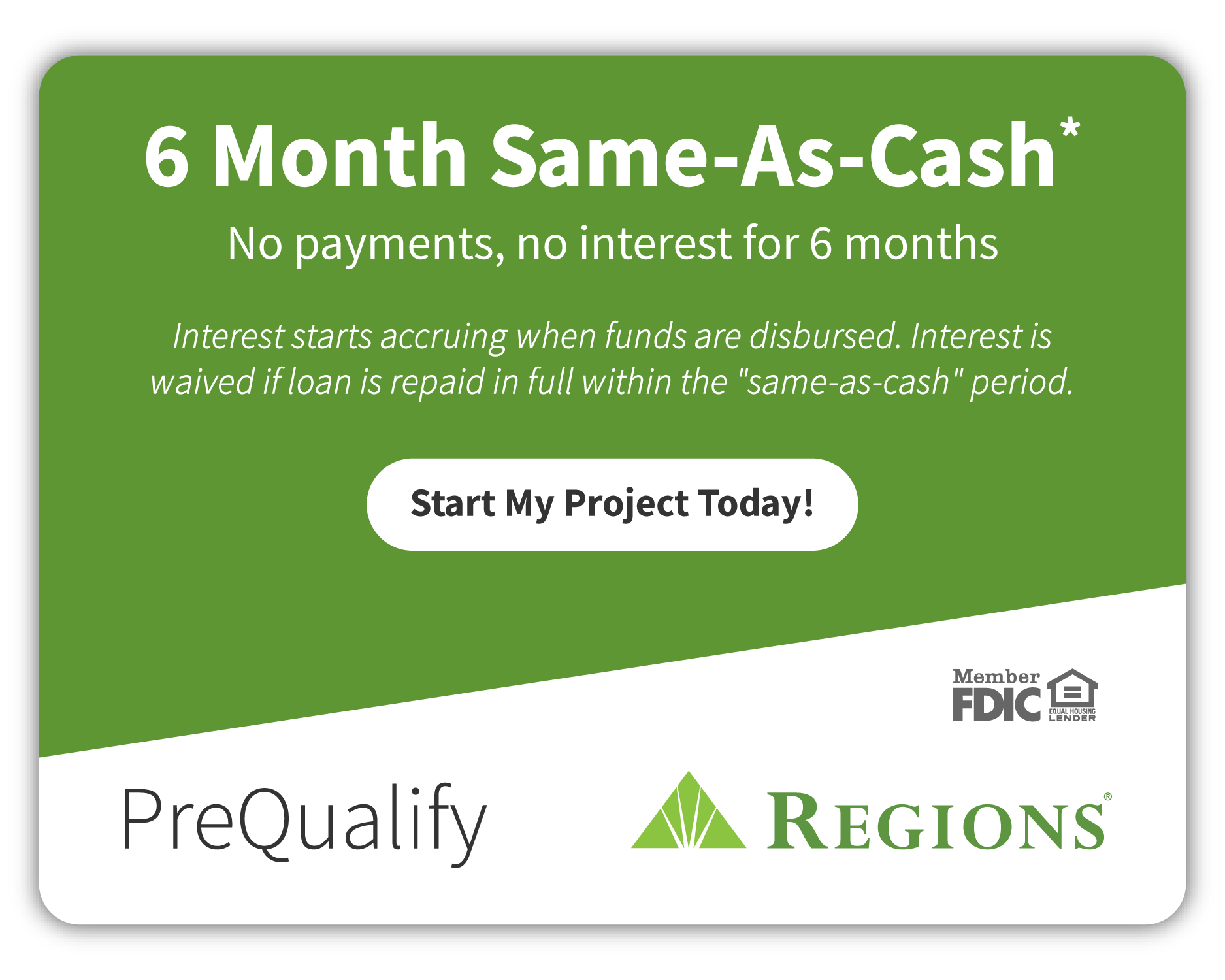 Regions Home Improvement Financing 6 Month Same-As-Cash — click to PreQualify
